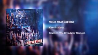 Newsies The Broadway Musical  Watch What Happens [upl. by Entroc]