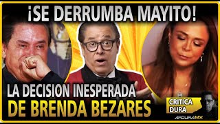 ¡Se DERRUMBA Mayito La decisión de Brenda que nadie esperaba [upl. by Nicolais]