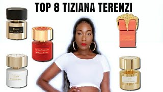 TOP 8 TIZIANA TERENZI FRAGRANCESNICHE FRAGRANCES FOR WOMENPERFUME COLLECTION [upl. by Ellimak274]