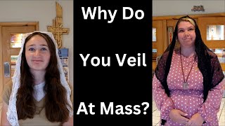 Why Do Women Veil at Mass Part 2 [upl. by Geraldine486]