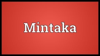 Mintaka Meaning [upl. by Kaufman350]