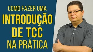 Como fazer uma Introdução de TCC na prática [upl. by Raymonds]