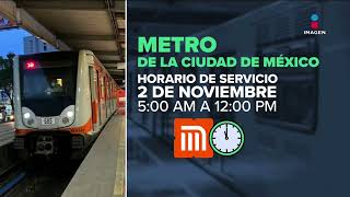 Metro CDMX Horarios para este 2 de noviembre  DPC con Nacho Lozano [upl. by Ativoj]