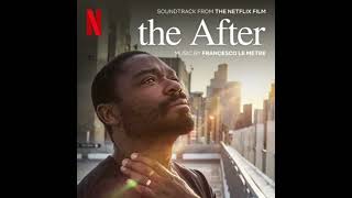 The After 2023 Soundtrack  Music By Francesco Le Metre  A Netflix Original Film Score [upl. by Hplodur]