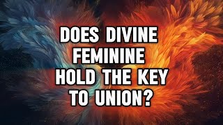 TWIN FLAMES Does DIVINE FEMININE really hold the key to UNION [upl. by Roslyn]