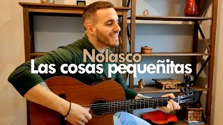 LAS COSAS PEQUEÑITAS  Nolasco Manu EDELVA Guitarra  Acordes  COVER fácil [upl. by Notsag]