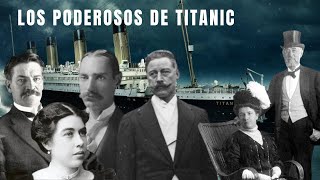 EL DESTINO DE LOS PASAJEROS MÁS PODEROSOS DEL TITANIC [upl. by Nosrac]