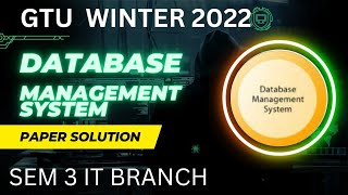 GTU DBMS WINTER 2022 PAPER SOLUTION gtu IT dbms [upl. by Acirderf]