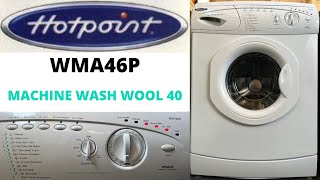 Hotpoint Aquarius Extra WMA46P Washing Machine  H Machine Washable Wool 40 [upl. by Trill985]