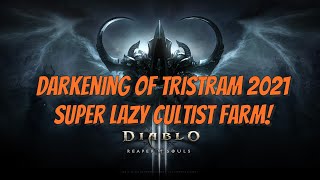 Darkening of Tristram 2021  Fast amp Lazy Cultist Farm [upl. by Vigor]