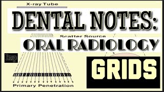 GRIDS  ORAL RADIOLOGY  HOW TO REDUCE SCATTERED RADIATION  DENTAL NOTES [upl. by Niveb500]