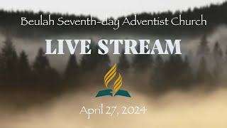 Covered  May 4 2024  Beulah SDA Church  Live Streaming Service [upl. by Nolyar]