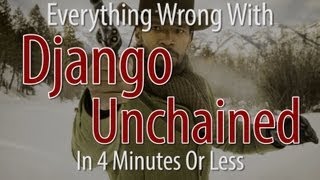 Everything Wrong With Django Unchained In 4 Minutes Or Less [upl. by Nugent3]