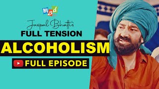 ALCOHOLISM Full Episode  Full Tension  Jaspal Bhatti Comedy [upl. by Nitsugua195]