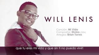 Will Lenis  MI Vida [upl. by Urbannai]