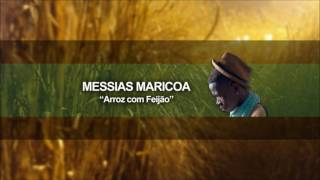 Messias Maricoa  Arroz com Feijão Oficial Audio [upl. by Nollahp]