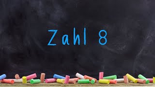 Schreibweise der Zahl 8  Mathematik Kindergarten 1Klasse [upl. by Sheepshanks]