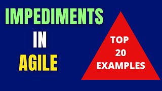 Top 20 Impediment Examples in Agile  HOW TO HANDLE IMPEDIMENTS  Types of Impediments in Agile [upl. by Burnard]