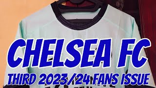 CHELSEA THIRD MUSIM 202324 FAN ISSUE REVIEW amp UNBOXING [upl. by Ott]