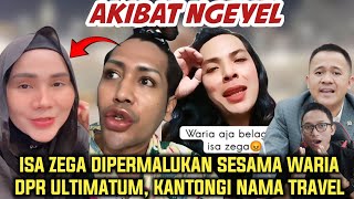 AKIBAT NGEYEL ISA ZEGA DIPERMALUKAN SESAMA WARIA DPR ULTIMATUM KANTONGI NAMA TRAVEL UMROH [upl. by Carnahan]