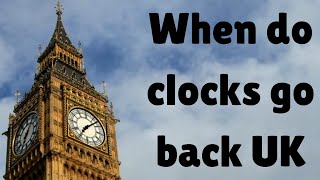 When do clocks go back UK Exact date clocks change in 2024  Time change in Britain [upl. by Linnea367]