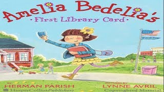 Amelia Bedelia’s First Library Card Book Read Aloud [upl. by Yrred]