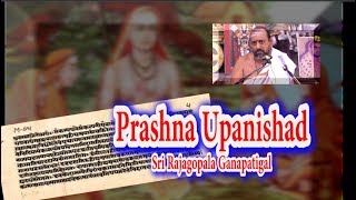 Prashna Upanishad  ப்ரஷ்ன உபநிஷத்  Sri Rajagopala Ganapatigal [upl. by Lais423]