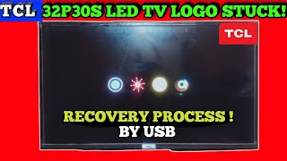 TCL SMART LED TV LOGO STUCK PROBLEM   how TO RECOVERY TCL LED TV Jk499 [upl. by Petunia874]