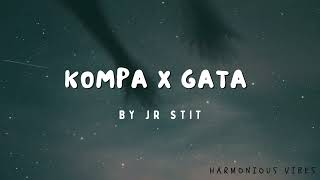 REMIX SONG  KOMPA X GATA By Jr Stit  1 HOUR EDITION [upl. by Leeanne949]