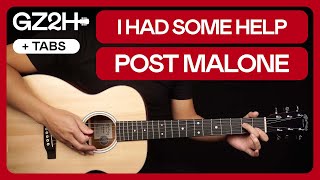 I Had Some Help Guitar Tutorial Post Malone Morgan Wallen Guitar Lesson Chords  Strumming  Lead [upl. by Atirehc]