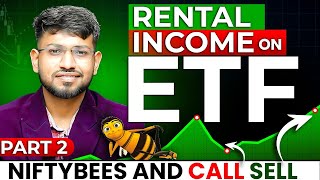 Covered Call With Nifty Bees  Concept Of Rental Income  ETFs Investment  Part 2 [upl. by Cudlip]