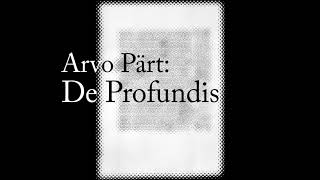 Arvo Pärt 1935 De Profundis [upl. by Mungovan]