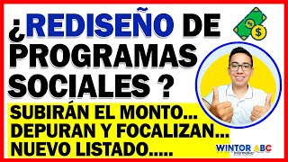 ¿Rediseño de programas Sociales Nuevo Monto  Depuración y focalización  Nuevo Listado [upl. by Durwyn]