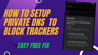 How To Setup Private DNS On Android to Block Trackers [upl. by Peri]