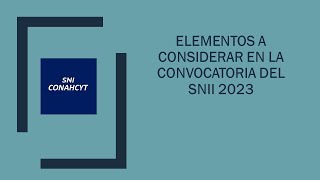 Recomendaciones para la convocatoria SNII 2023 [upl. by Ertnod]