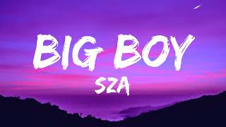 SZA  Big Boy Lyrics [upl. by Teraj620]