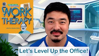 Let’s Level Up The Office  Work Therapy Podcast Highlight [upl. by Esiouqrut477]