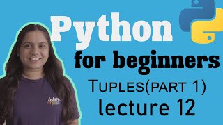 What is tuple in python  Tuplespart1  Lecture 12  Python for beginners [upl. by Hearn]