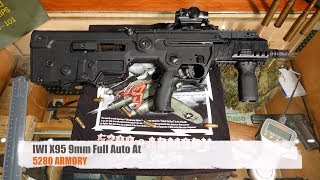 IWI X95 9MM FULL AUTO AT 5280 ARMORY [upl. by Joab]