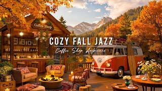 Relaxing Jazz Instrumental Music for Good Mood 🍂 Cozy Fall Coffee Shop Ambience amp Smooth Jazz Music [upl. by Grimaud]