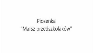 Piosenka quotMarsz przedszkolakówquot [upl. by Shara]