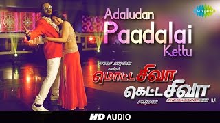 Aadaludan Paadalai  Motta Shiva Ketta Shiva  Original Audio Song  Raghava Lawrence Nikki Galrani [upl. by Luckett]