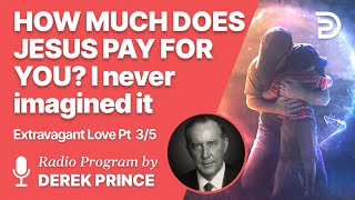 Extravagant Love 3 of 5  Jesus Paid the Full Price [upl. by Chantalle]