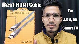 Best HDMI Cable For 4K TV  Zebronics HAA2021 HDMI Version 21 Cable  Zebronics HDMI Cable  4K [upl. by Erdnael310]