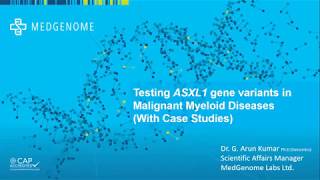 Webinar Video Testing ASXL1 Gene Variants in Malignant Myeloid Diseases With Case Studies [upl. by Navak162]