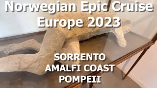 Norwegian Epic  European Cruise  Pompeii  Sorrento  Amalfi  Italy [upl. by Anniram814]