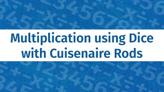 Math Shorts  Multiplication using Dice with Cuisenaire Rods [upl. by Ebehp]