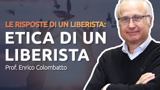 Etica di un Liberista  Prof Enrico Colombatto [upl. by Egroej222]