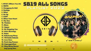 SB19 ALL SONGS PLAYLIST 2022 Justin Ken Stell Pablo amp Josh [upl. by Rese]