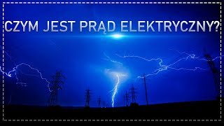 Czym jest prąd elektryczny i elektryczność Prosteintuicyjne wyjaśnienie [upl. by Llydnek260]